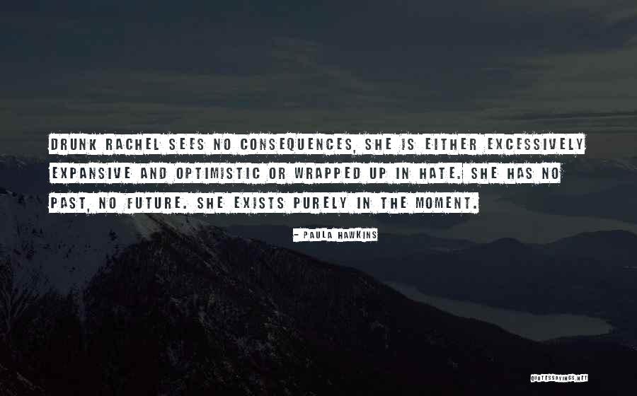 Optimistic Future Quotes By Paula Hawkins Optimistic Future Quotes By Paula Hawkins
