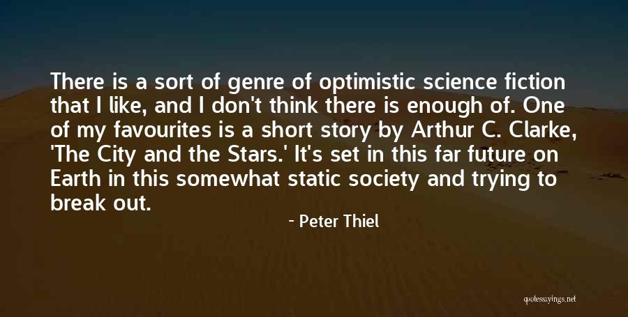 Optimistic Future Quotes By Peter Thiel