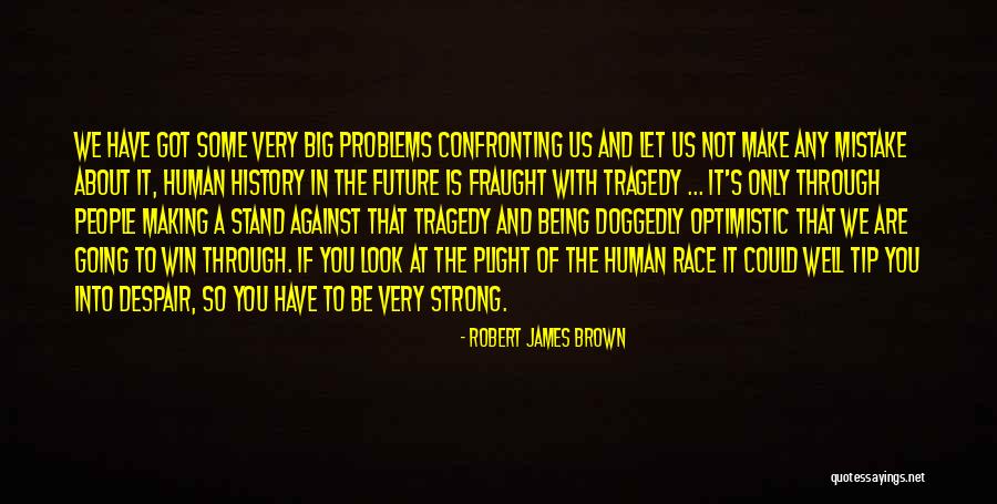 Optimistic Future Quotes By Robert James Brown