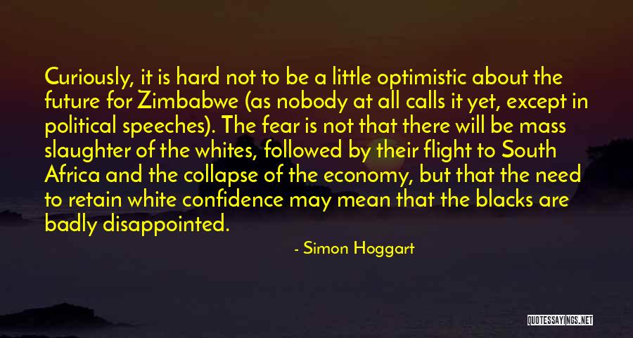 Optimistic Future Quotes By Simon Hoggart