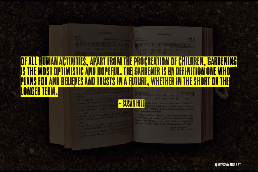 Optimistic Future Quotes By Susan Hill Optimistic Future Quotes By Susan Hill