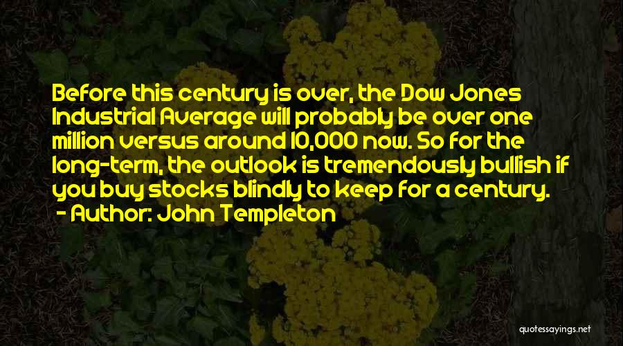 Optimistic Outlook Quotes By John Templeton