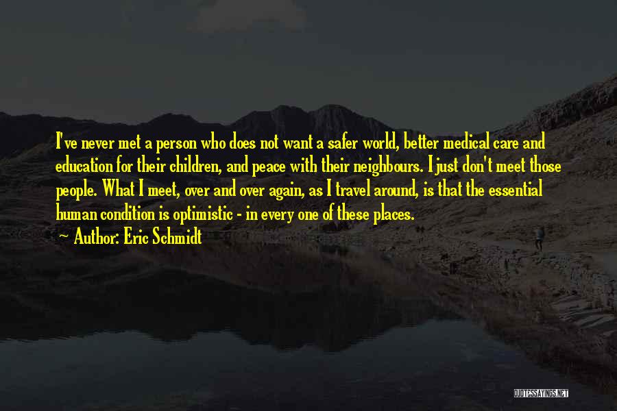 Optimistic Person Quotes By Eric Schmidt