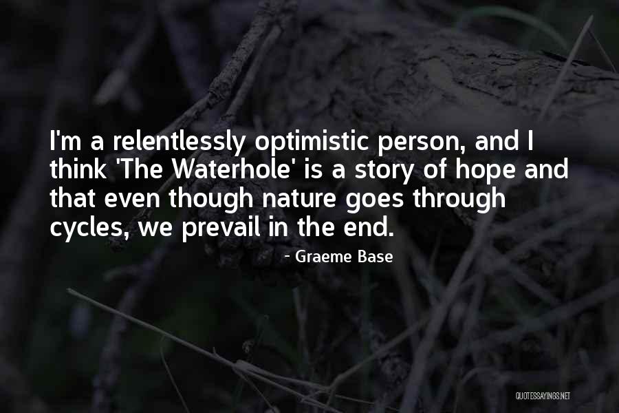 Optimistic Person Quotes By Graeme Base