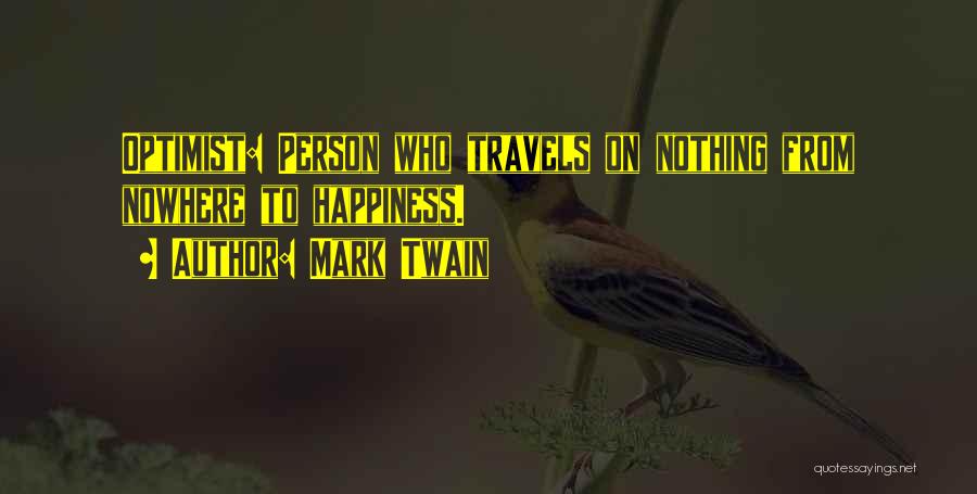 Optimistic Person Quotes By Mark Twain