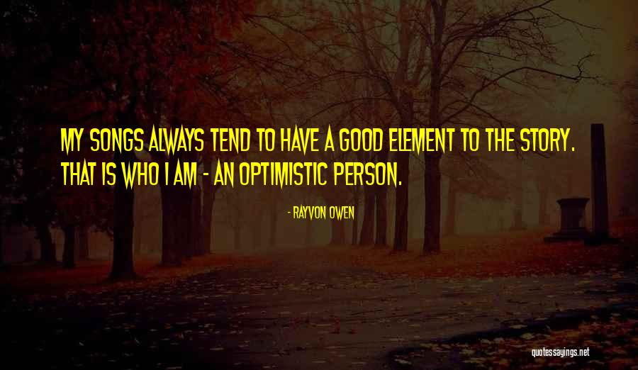 Optimistic Person Quotes By Rayvon Owen