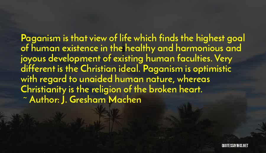 Optimistic View Of Life Quotes By J. Gresham Machen