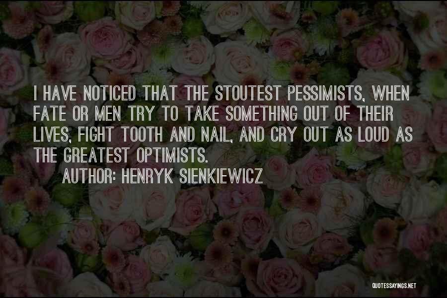 Optimists And Pessimists Quotes By Henryk Sienkiewicz