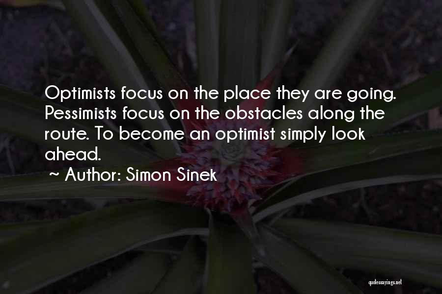 Optimists And Pessimists Quotes By Simon Sinek