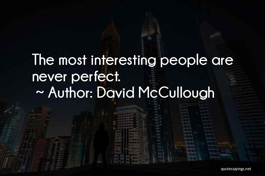 Optimization Theory Quotes By David McCullough
