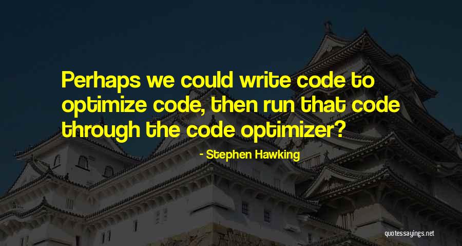 Optimizer Quotes By Stephen Hawking Optimizer Quotes By Stephen Hawking
