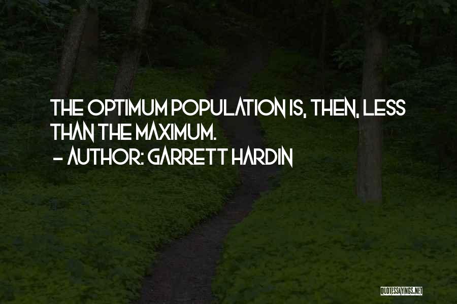 Optimum Quotes By Garrett Hardin