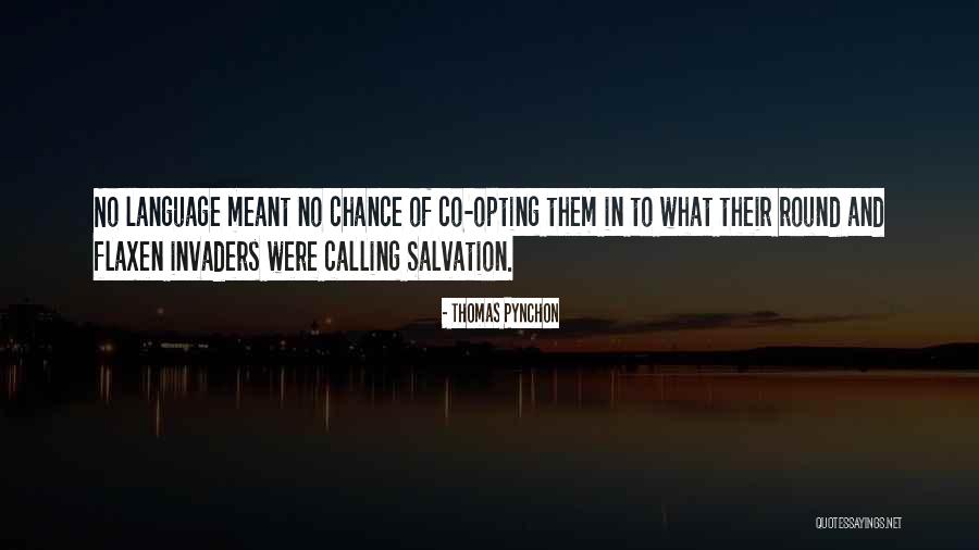 Opting Quotes By Thomas Pynchon Opting Quotes By Thomas Pynchon