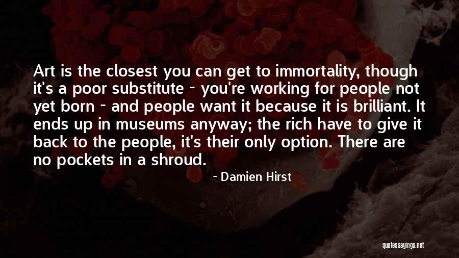 Option For The Poor Quotes By Damien Hirst