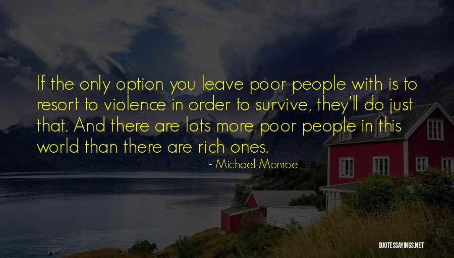 Option For The Poor Quotes By Michael Monroe