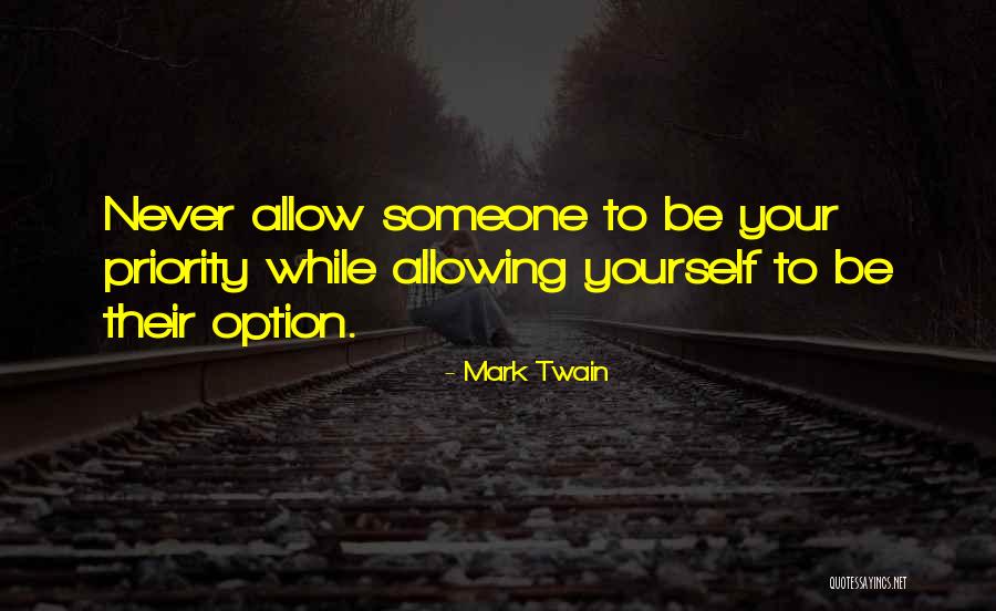 Option Not A Priority Quotes By Mark Twain Option Not A Priority Quotes By Mark Twain