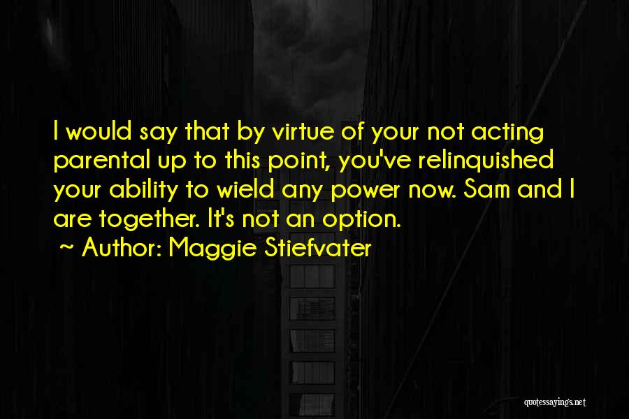 Option Quotes By Maggie Stiefvater