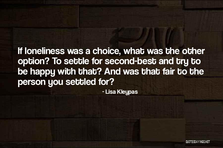 Option Second Choice Quotes By Lisa Kleypas Option Second Choice Quotes By Lisa Kleypas