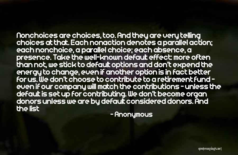 Options And Choices Quotes By Anonymous