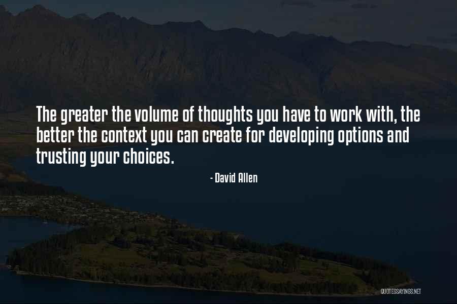 Options And Choices Quotes By David Allen