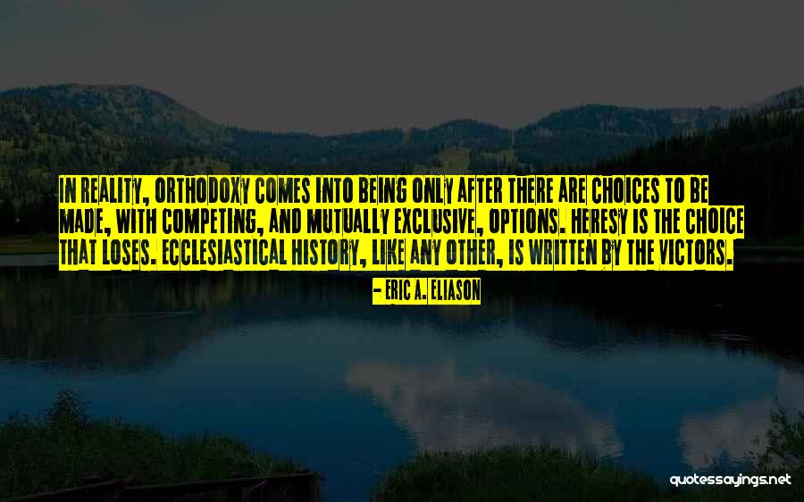 Options And Choices Quotes By Eric A. Eliason Options And Choices Quotes By Eric A. Eliason
