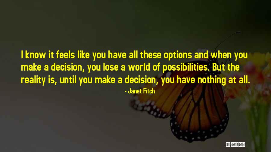 Options And Choices Quotes By Janet Fitch