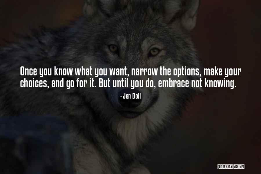 Options And Choices Quotes By Jen Doll Options And Choices Quotes By Jen Doll