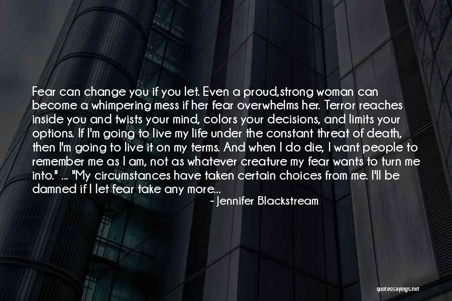 Options And Choices Quotes By Jennifer Blackstream Options And Choices Quotes By Jennifer Blackstream