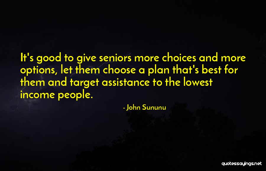 Options And Choices Quotes By John Sununu Options And Choices Quotes By John Sununu