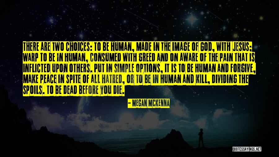 Options And Choices Quotes By Megan McKenna Options And Choices Quotes By Megan McKenna
