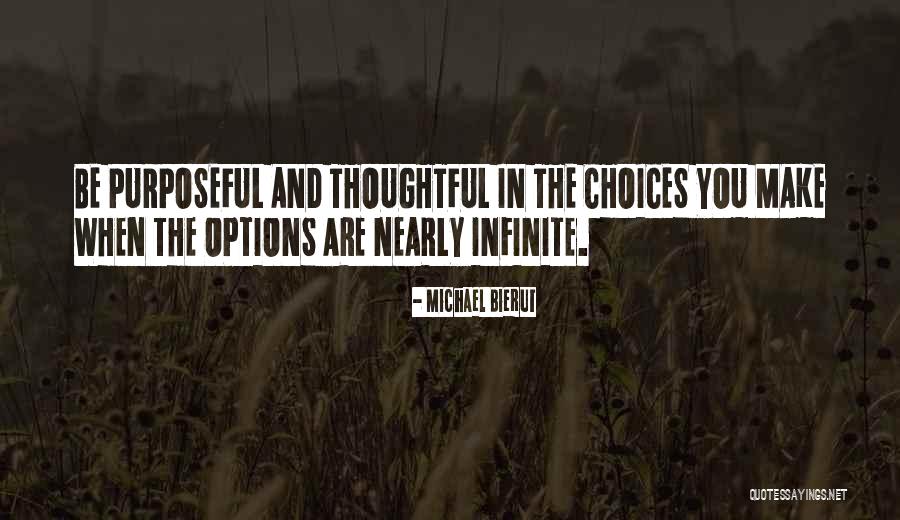 Options And Choices Quotes By Michael Bierut