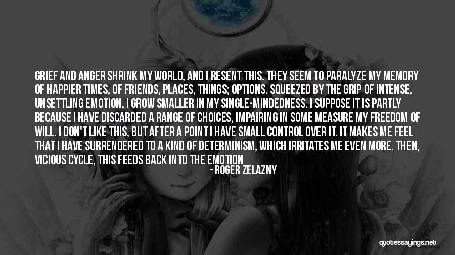 Options And Choices Quotes By Roger Zelazny