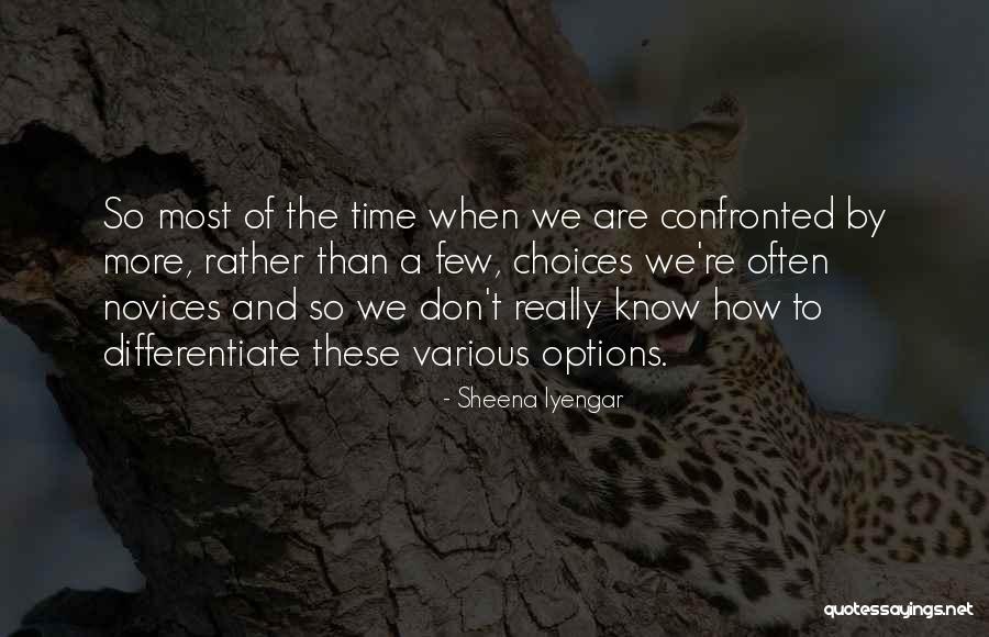 Options And Choices Quotes By Sheena Iyengar Options And Choices Quotes By Sheena Iyengar