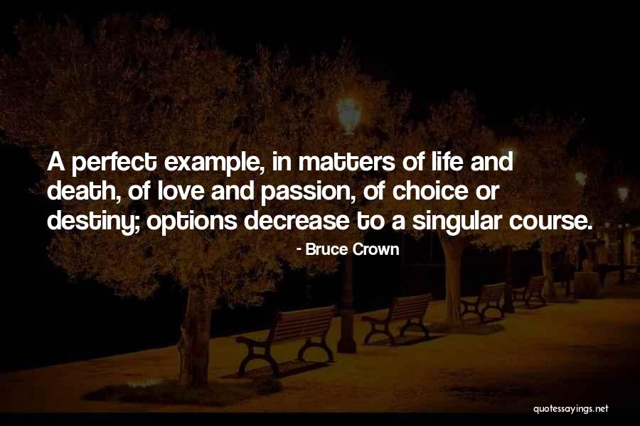 Options In Love Quotes By Bruce Crown