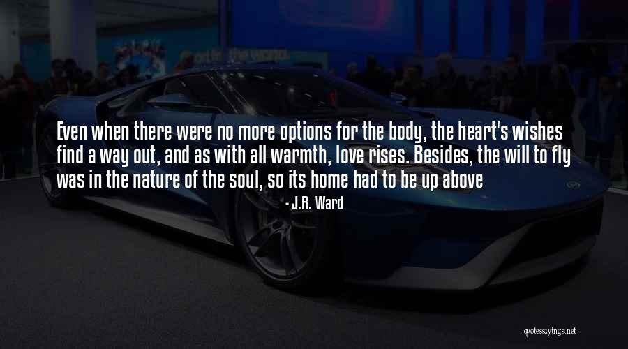 Options In Love Quotes By J.R. Ward Options In Love Quotes By J.R. Ward