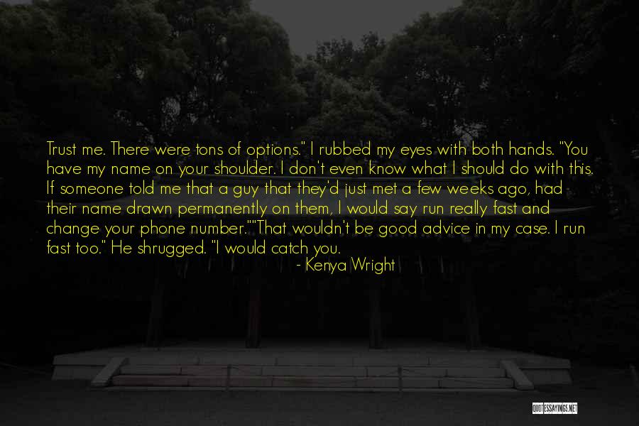 Options In Love Quotes By Kenya Wright Options In Love Quotes By Kenya Wright