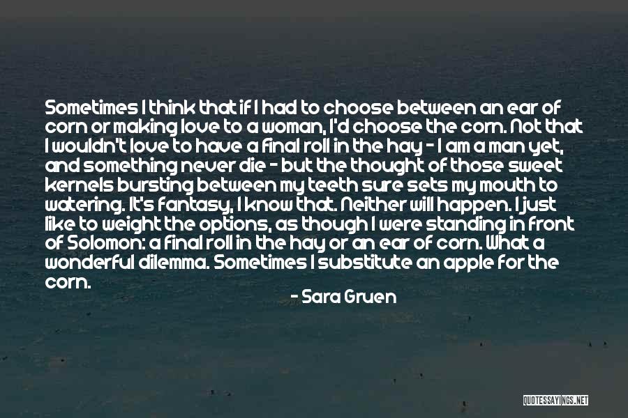 Options In Love Quotes By Sara Gruen