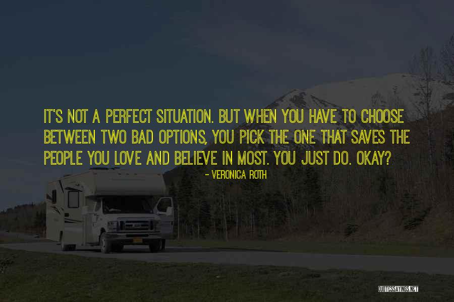 Options In Love Quotes By Veronica Roth Options In Love Quotes By Veronica Roth
