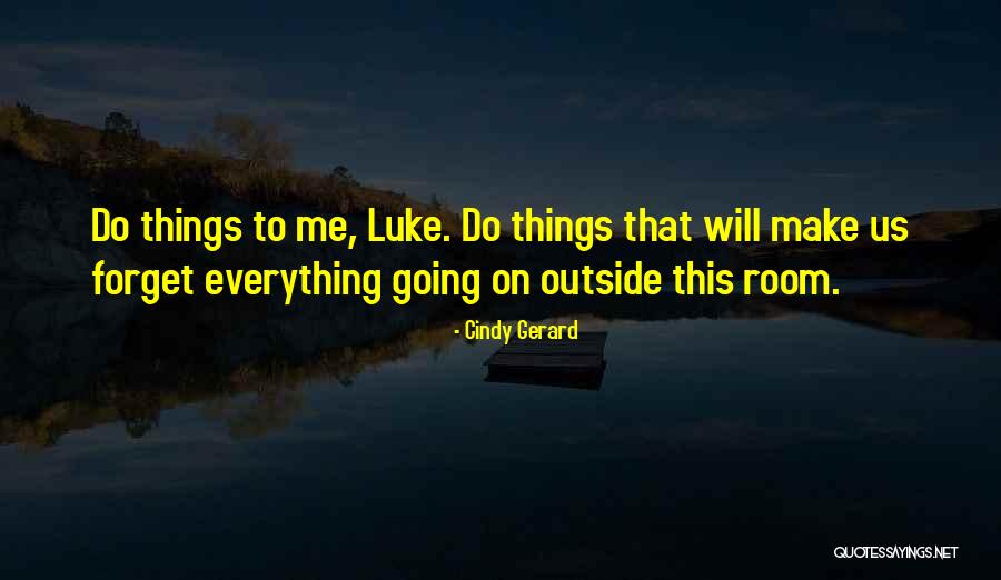 Optocht Oeteldonk Quotes By Cindy Gerard Optocht Oeteldonk Quotes By Cindy Gerard