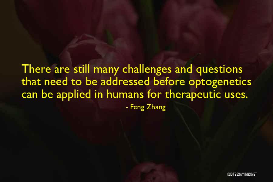 Optogenetics In Humans Quotes By Feng Zhang