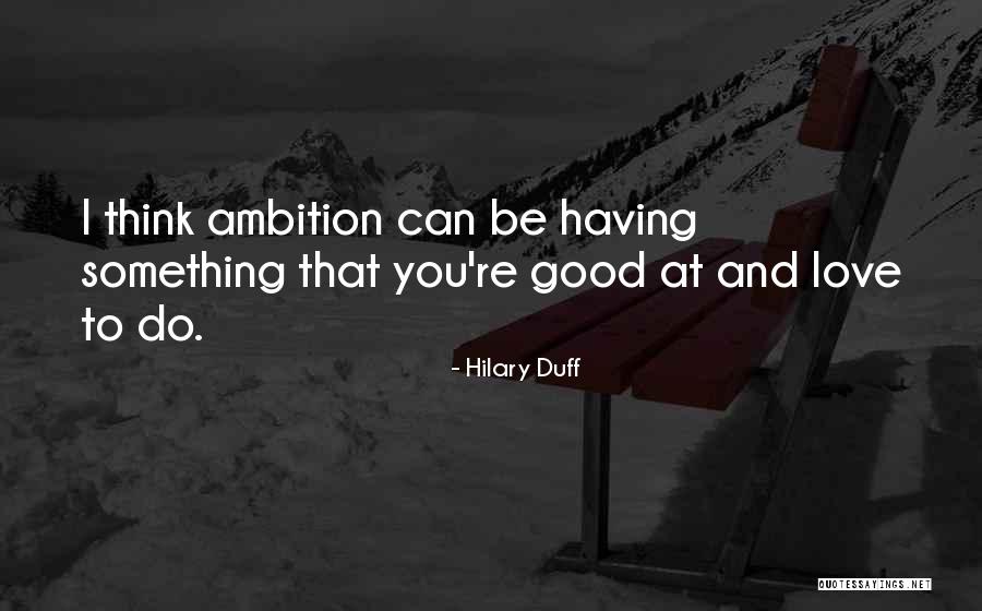 Optometrist Love Quotes By Hilary Duff Optometrist Love Quotes By Hilary Duff