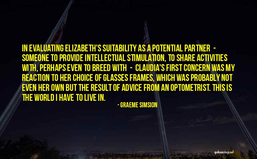 Optometrist Quotes By Graeme Simsion