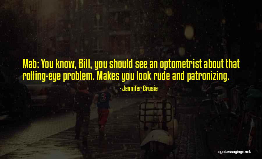 Optometrist Quotes By Jennifer Crusie Optometrist Quotes By Jennifer Crusie