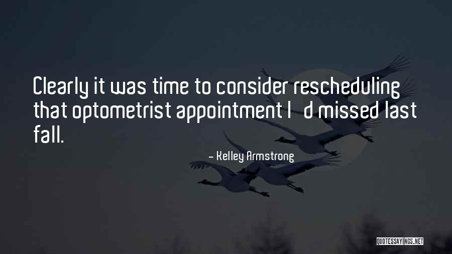 Optometrist Quotes By Kelley Armstrong Optometrist Quotes By Kelley Armstrong