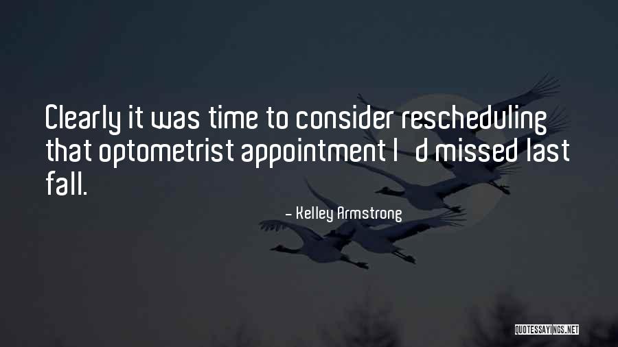 Optometrist Quotes By Kelley Armstrong