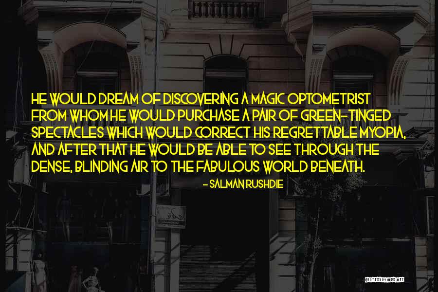 Optometrist Quotes By Salman Rushdie Optometrist Quotes By Salman Rushdie