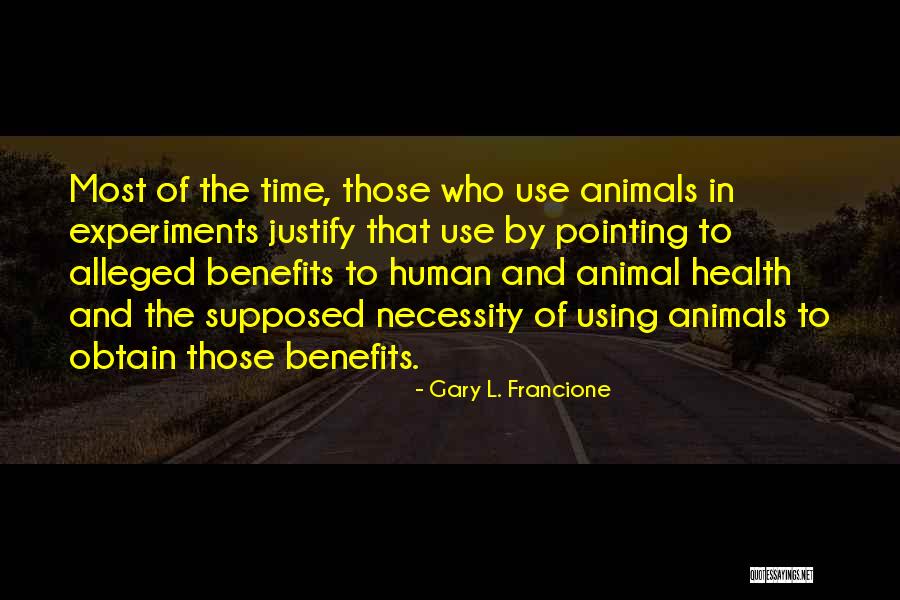 Optreden Frans Quotes By Gary L. Francione Optreden Frans Quotes By Gary L. Francione