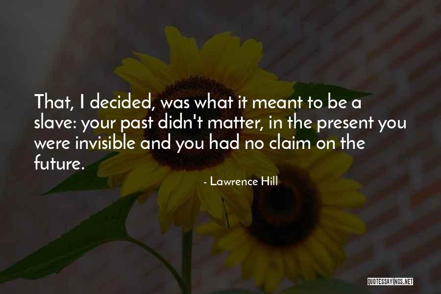 Optreden Nazareth Quotes By Lawrence Hill Optreden Nazareth Quotes By Lawrence Hill