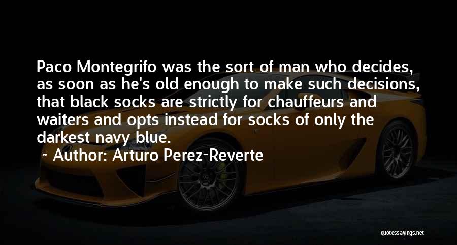 Opts Out Quotes By Arturo Perez-Reverte