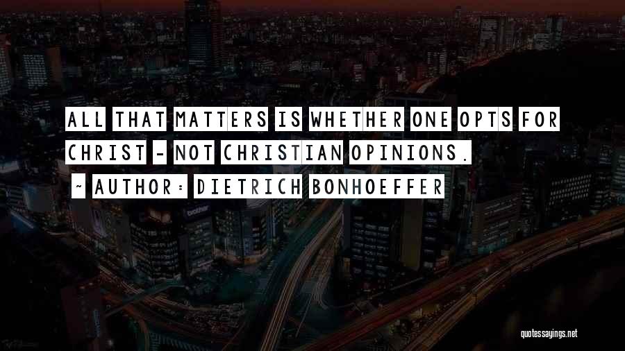 Opts Out Quotes By Dietrich Bonhoeffer